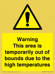 Warning This area is temporarily out of bounds due to the high temperatures